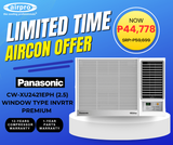 UNTIL SUPPLIES LAST!!! PANASONIC PREMIUM Window Type 2.5HP / CW-XU2421EPH (CASH PAYMENT)