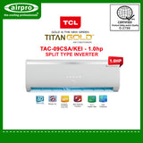 TCL ELITE SERIES 1.0 HP SPLIT TYPE INVERTER TAC-09CSA/KEI