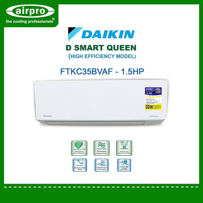 DAIKIN D-SMART QUEEN 1.5HP  SPLIT TYPE INVERTER FTKC35BVAF (UNIT ONLY)