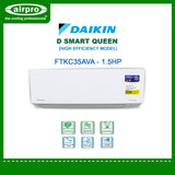 DAIKIN D-SMART QUEEN 1.5HP  SPLIT TYPE INVERTER FTKC35AVA